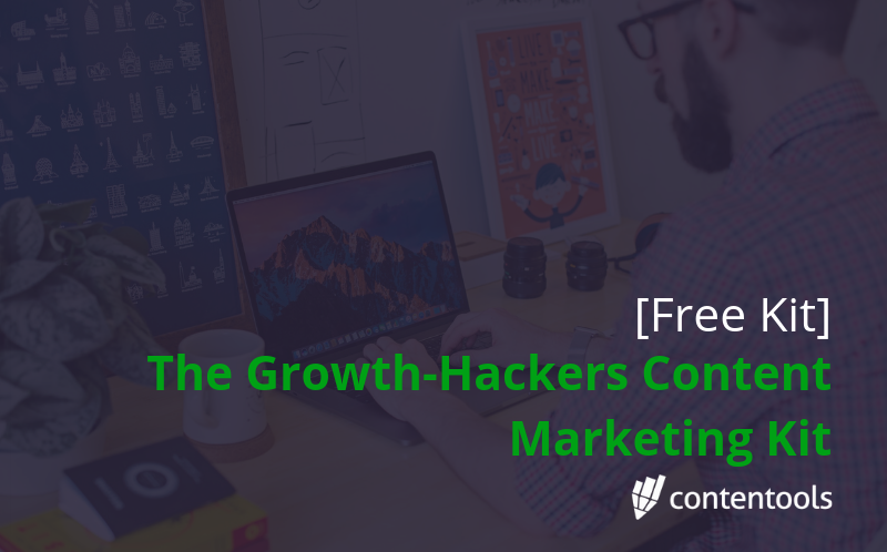 The Growth Hacker’s Content Marketing Kit